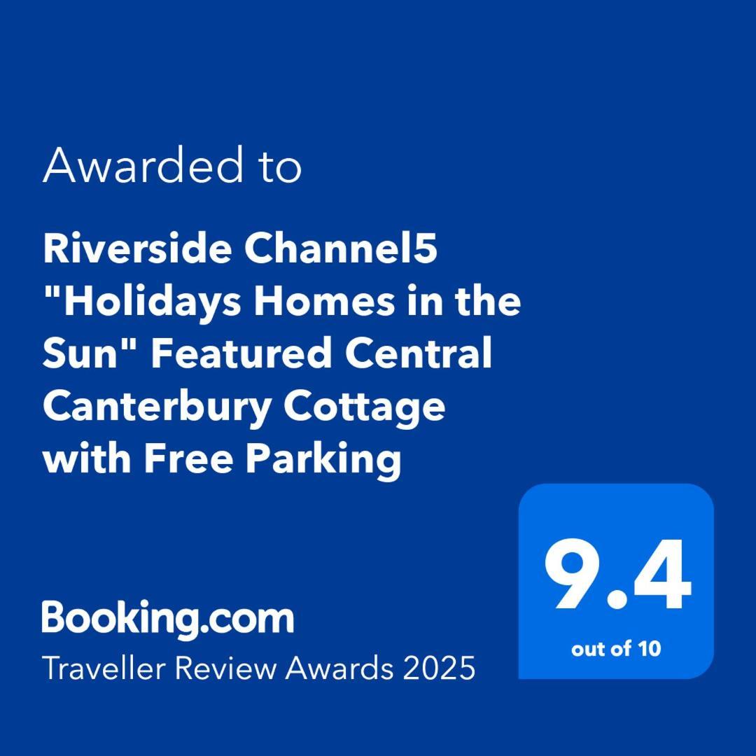 Riverside Channel5 "Holidays Homes In The Sun" Featured Central Canterbury Cottage With Free Parking المظهر الخارجي الصورة